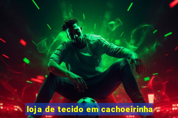 loja de tecido em cachoeirinha